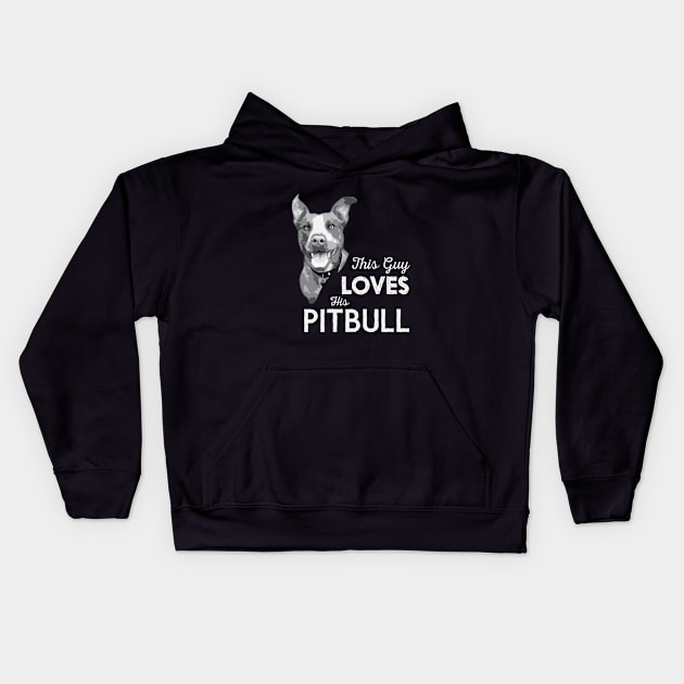 This Guy Loves His Pitbull Kids Hoodie by astralprints